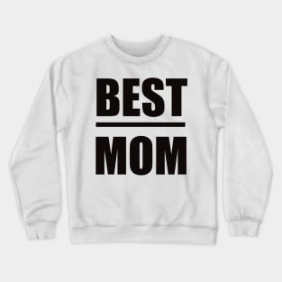 Best mom Crewneck Sweatshirt